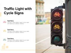 Traffic Light With Cycle Signs Ppt PowerPoint Presentation Infographic Template Deck Traffic Light With Cycle Signs Ppt PowerPoint Presentation Infographic Template Deck