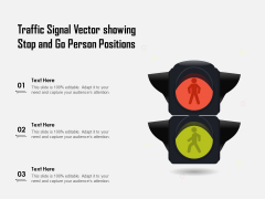Traffic Signal Vector Showing Stop And Go Person Positions Ppt PowerPoint Presentation Infographic Template Graphic Images PDF Traffic Signal Vector Showing Stop And Go Person Positions Ppt PowerPoint Presentation Infographic Template Graphic Images PDF