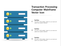 Transaction Processing Computer Mainframe Vector Icon Ppt PowerPoint Presentation Ideas Demonstration PDF
