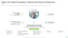 Transforming Organizational Processes And Outcomes Signs Of A Bad Company Culture And How To Improve Ppt Gallery Slide Portrait PDF Transforming Organizational Processes And Outcomes Signs Of A Bad Company Culture And How To Improve Ppt Gallery Slide Portrait PDF