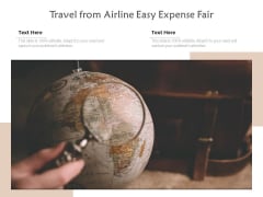 Travel From Airline Easy Expense Fair Ppt PowerPoint Presentation File Images PDF Travel From Airline Easy Expense Fair Ppt PowerPoint Presentation File Images PDF