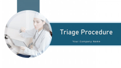 Triage Procedure Success Criteria Ppt PowerPoint Presentation Complete Deck With Slides Triage Procedure Success Criteria Ppt PowerPoint Presentation Complete Deck With Slides