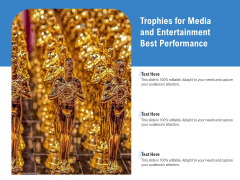 Trophies For Media And Entertainment Best Performance Ppt PowerPoint Presentation Gallery Icons PDF Trophies For Media And Entertainment Best Performance Ppt PowerPoint Presentation Gallery Icons PDF