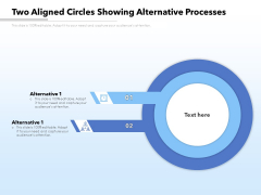 Two Aligned Circles Showing Alternative Processes Ppt PowerPoint Presentation Gallery Pictures PDF Two Aligned Circles Showing Alternative Processes Ppt PowerPoint Presentation Gallery Pictures PDF