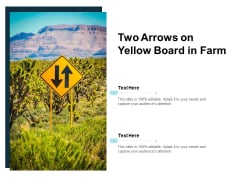 Two Arrows On Yellow Board In Farm Ppt PowerPoint Presentation Slides Ideas Two Arrows On Yellow Board In Farm Ppt PowerPoint Presentation Slides Ideas