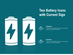 Two Battery Icons With Current Sign Ppt PowerPoint Presentation File Sample PDF