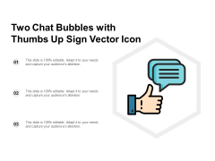 Two Chat Bubbles With Thumbs Up Sign Vector Icon Ppt PowerPoint Presentation Show Designs Two Chat Bubbles With Thumbs Up Sign Vector Icon Ppt PowerPoint Presentation Show Designs