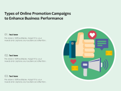 Types Of Online Promotion Campaigns To Enhance Business Performance Ppt PowerPoint Presentation Outline Topics PDF Types Of Online Promotion Campaigns To Enhance Business Performance Ppt PowerPoint Presentation Outline Topics PDF