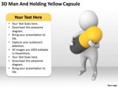 Top Business People 3d Man And Holding Yellow Capsule PowerPoint Templates