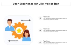 User Experience For CRM Vector Icon Ppt PowerPoint Presentation Styles Maker PDF User Experience For CRM Vector Icon Ppt PowerPoint Presentation Styles Maker PDF