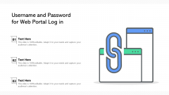 Username And Password For Web Portal Log In Ppt PowerPoint Presentation File Slides PDF Username And Password For Web Portal Log In Ppt PowerPoint Presentation File Slides PDF