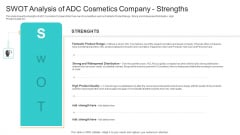 Utilization Of Current Techniques To Improve Efficiency Case Competition SWOT Analysis Of ADC Cosmetics Company Strengths Infographics PDF Utilization Of Current Techniques To Improve Efficiency Case Competition SWOT Analysis Of ADC Cosmetics Company Strengths Infographics PDF