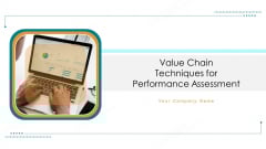 Value Chain Techniques For Performance Assessment Ppt PowerPoint Presentation Complete Deck With Slides Value Chain Techniques For Performance Assessment Ppt PowerPoint Presentation Complete Deck With Slides