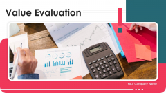 Value Evaluation Ppt PowerPoint Presentation Complete With Slides Value Evaluation Ppt PowerPoint Presentation Complete With Slides