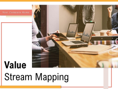 Value Stream Mapping Customer Data Management Ppt PowerPoint Presentation Complete Deck Value Stream Mapping Customer Data Management Ppt PowerPoint Presentation Complete Deck