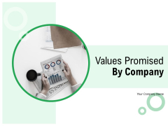 Values Promised By Company Ppt PowerPoint Presentation Complete Deck With Slides Values Promised By Company Ppt PowerPoint Presentation Complete Deck With Slides