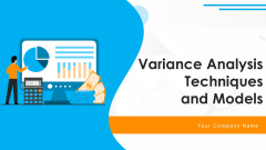 Variance Analysis Techniques And Models Ppt PowerPoint Presentation Complete Deck With Slides
