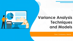 Variance Analysis Techniques And Models Ppt PowerPoint Presentation Complete Deck With Slides Variance Analysis Techniques And Models Ppt PowerPoint Presentation Complete Deck With Slides