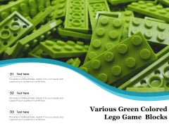 Various Green Colored Lego Game Blocks Ppt PowerPoint Presentation Infographics Slide PDF Various Green Colored Lego Game Blocks Ppt PowerPoint Presentation Infographics Slide PDF