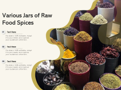 Various Jars Of Raw Food Spices Ppt PowerPoint Presentation Summary Information PDF Various Jars Of Raw Food Spices Ppt PowerPoint Presentation Summary Information PDF