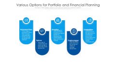 Various Options For Portfolio And Financial Planning Ppt PowerPoint Presentation Gallery Background PDF Various Options For Portfolio And Financial Planning Ppt PowerPoint Presentation Gallery Background PDF