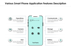 Various Smart Phone Application Features Description Ppt PowerPoint Presentation Pictures Graphic Images PDF Various Smart Phone Application Features Description Ppt PowerPoint Presentation Pictures Graphic Images PDF