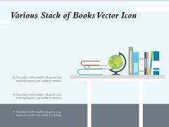 Various Stack Of Books Vector Icon Ppt PowerPoint Presentation File Pictures PDF Various Stack Of Books Vector Icon Ppt PowerPoint Presentation File Pictures PDF