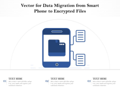 Vector For Data Migration From Smart Phone To Encrypted Files Ppt PowerPoint Presentation Outline Background Images PDF Vector For Data Migration From Smart Phone To Encrypted Files Ppt PowerPoint Presentation Outline Background Images PDF