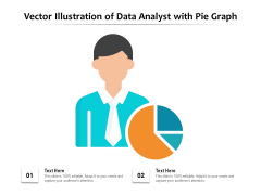 Vector Illustration Of Data Analyst With Pie Graph Ppt PowerPoint Presentation Infographic Template Information PDF