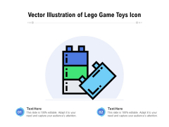 Vector Illustration Of Lego Game Toys Icon Ppt PowerPoint Presentation Gallery Outfit PDF Vector Illustration Of Lego Game Toys Icon Ppt PowerPoint Presentation Gallery Outfit PDF