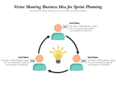 Vector Showing Business Idea For Sprint Planning Ppt PowerPoint Presentation Layouts Display Vector Showing Business Idea For Sprint Planning Ppt PowerPoint Presentation Layouts Display