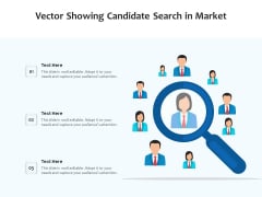 Vector Showing Candidate Search In Market Ppt PowerPoint Presentation File Picture PDF Vector Showing Candidate Search In Market Ppt PowerPoint Presentation File Picture PDF