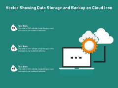 Vector Showing Data Storage And Backup On Cloud Icon Ppt PowerPoint Presentation File Graphics Example PDF Vector Showing Data Storage And Backup On Cloud Icon Ppt PowerPoint Presentation File Graphics Example PDF