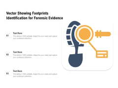 Vector Showing Footprints Identification For Forensic Evidence Ppt PowerPoint Presentation Gallery Guide PDF