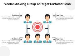 Vector Showing Group Of Target Customer Icon Ppt PowerPoint Presentation File Design Inspiration PDF Vector Showing Group Of Target Customer Icon Ppt PowerPoint Presentation File Design Inspiration PDF