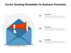 Vector Showing Newsletter For Business Promotion Ppt PowerPoint Presentation Gallery Samples PDF Vector Showing Newsletter For Business Promotion Ppt PowerPoint Presentation Gallery Samples PDF
