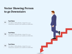 Vector Showing Person To Go Downstairs Ppt PowerPoint Presentation Gallery Background PDF Vector Showing Person To Go Downstairs Ppt PowerPoint Presentation Gallery Background PDF