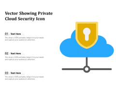 Vector Showing Private Cloud Security Icon Ppt PowerPoint Presentation File Design Ideas PDF