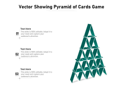 Vector Showing Pyramid Of Cards Game Ppt PowerPoint Presentation Gallery Portrait PDF Vector Showing Pyramid Of Cards Game Ppt PowerPoint Presentation Gallery Portrait PDF