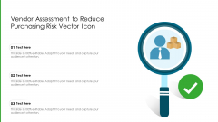 Vendor Assessment To Reduce Purchasing Risk Vector Icon Ppt Icon Template PDF