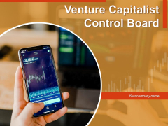 Venture Capitalist Control Board Ppt PowerPoint Presentation Complete Deck With Slides Venture Capitalist Control Board Ppt PowerPoint Presentation Complete Deck With Slides