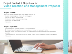 Video Development And Administration Project Context And Objectives For Video Creation And Management Proposal Pictures PDF