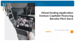 Virtual Hosting Application Venture Capitalist Financing Elevator Pitch Deck Ppt PowerPoint Presentation Complete With Slides Virtual Hosting Application Venture Capitalist Financing Elevator Pitch Deck Ppt PowerPoint Presentation Complete With Slides