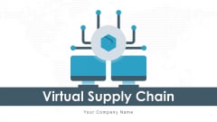 Virtual Supply Chain Data Processing Ppt PowerPoint Presentation Complete Deck With Slides Virtual Supply Chain Data Processing Ppt PowerPoint Presentation Complete Deck With Slides