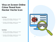 Virus On Screen Online Crime Threat From Hacker Vector Icon Ppt PowerPoint Presentation Gallery Smartart PDF
