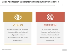Vision And Mission Statement Definitions Which Comes First Ppt PowerPoint Presentation Template Vision And Mission Statement Definitions Which Comes First Ppt PowerPoint Presentation Template