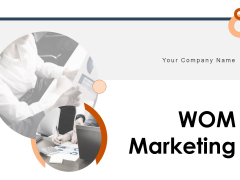 WOM Marketing Ppt PowerPoint Presentation Complete Deck With Slides WOM Marketing Ppt PowerPoint Presentation Complete Deck With Slides