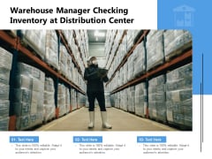 Warehouse Manager Checking Inventory At Distribution Center Ppt PowerPoint Presentation File Outfit PDF