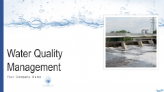 Water Quality Management Ppt PowerPoint Presentation Complete Deck With Slides Water Quality Management Ppt PowerPoint Presentation Complete Deck With Slides