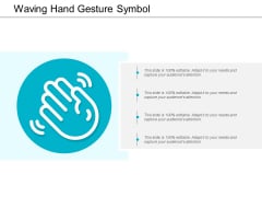 Waving Hand Gesture Symbol Ppt PowerPoint Presentation Slides Infographic Template Waving Hand Gesture Symbol Ppt PowerPoint Presentation Slides Infographic Template